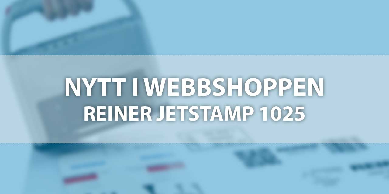 Reiner jetStamp 1025 – Nu i sortimentet